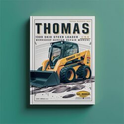Thomas 1300 Skid Steer Loader Service Repair Workshop Manual PDF