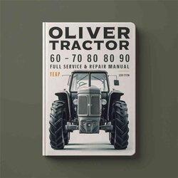 Oliver Tractor 60 70 80 90 Service Repair Workshop Manual PDF
