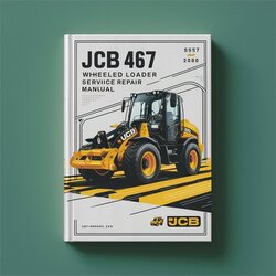 JCB 467 Wheeled Loader Service Repair Workshop Manual PDF