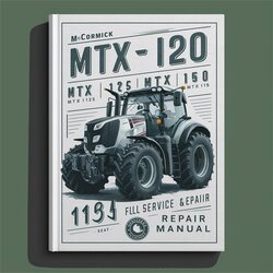 Mccormick MTX110 MTX120 MTX125 MTX135 MTX140 MTX150 MTX155 MTX165 MTX175 MTX185 MTX200 Tractor Service Repair Workshop Manual PDF