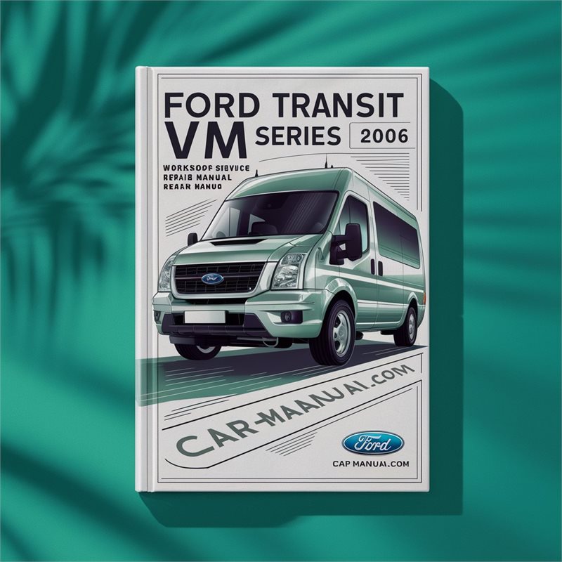 2006-2013 Ford Transit VM Series Service Repair Workshop Manual PDF