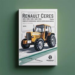 Renault Ceres 325 335 345 355 Tractor Service Repair Workshop Manual PDF