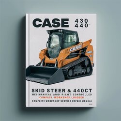 Case 430 440 Skid Steer 440CT Mechanical Pilot Controlled Compact Track Loader Service Repair Workshop Manual PDF