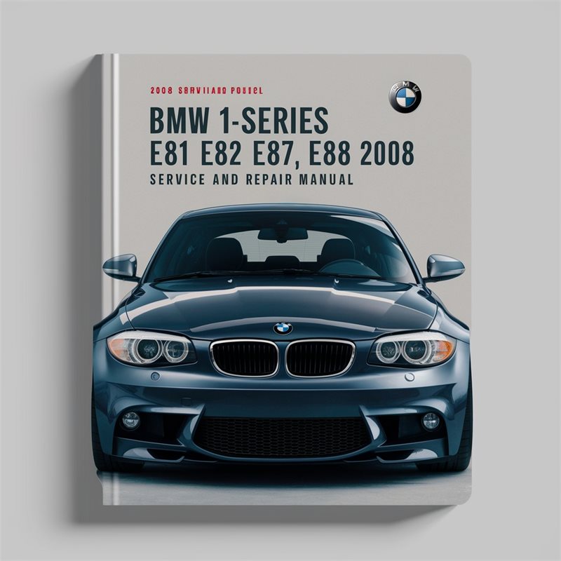 2008 BMW 2 Series 1-series E81 E82 E87 E88 Service Repair Workshop Manual PDF