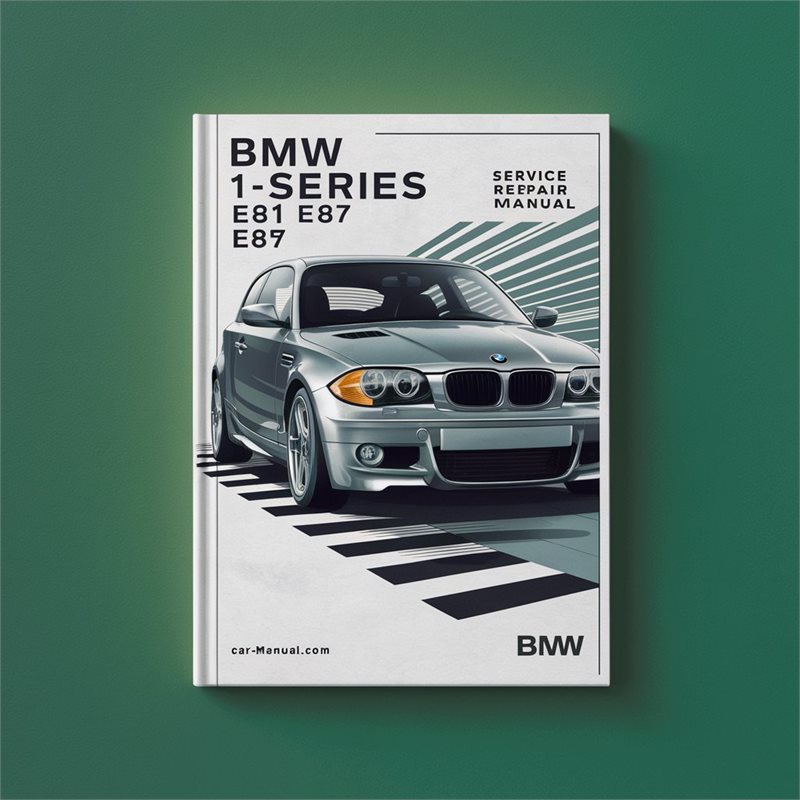 2009 BMW 2 Series 1-series E81 E82 E87 E88 Service Repair Workshop Manual PDF