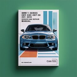 2010 BMW 2 Series 1-series E81 E82 E87 E88 Service Repair Workshop Manual PDF