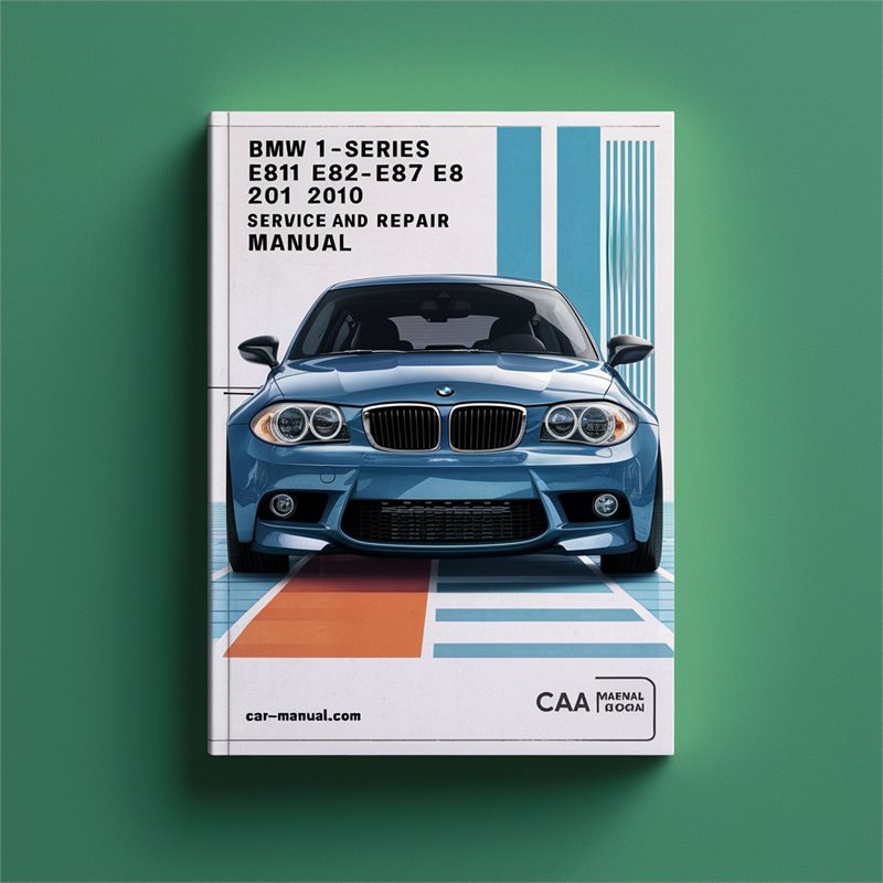 2010 BMW 2 Series 1-series E81 E82 E87 E88 Service Repair Workshop Manual PDF