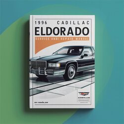 1996 Cadillac Eldorado Service Repair Workshop Manual PDF
