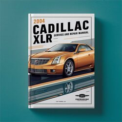 2004 Cadillac XLR Service Repair Workshop Manual PDF