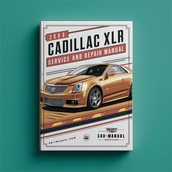 2006 Cadillac XLR Service Repair Workshop Manual PDF