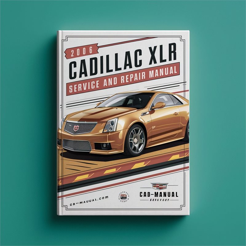 2006 Cadillac XLR Service Repair Workshop Manual PDF