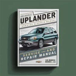 2005 Chevrolet Uplander Service Repair Workshop Manual PDF
