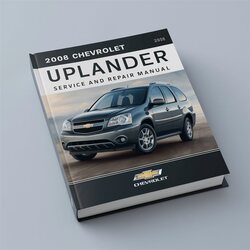2008 Chevrolet Uplander Service Repair Workshop Manual PDF