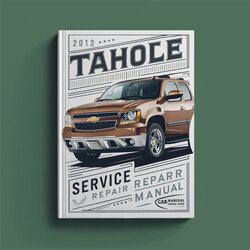 2012 Chevrolet Tahoe Service Repair Workshop Manual PDF