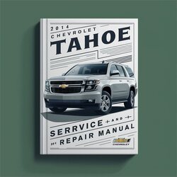 2014 Chevrolet Tahoe Service Repair Workshop Manual PDF