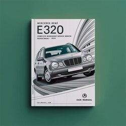 1998-2002 Mercedes Benz E320 Service Repair Workshop Manual PDF