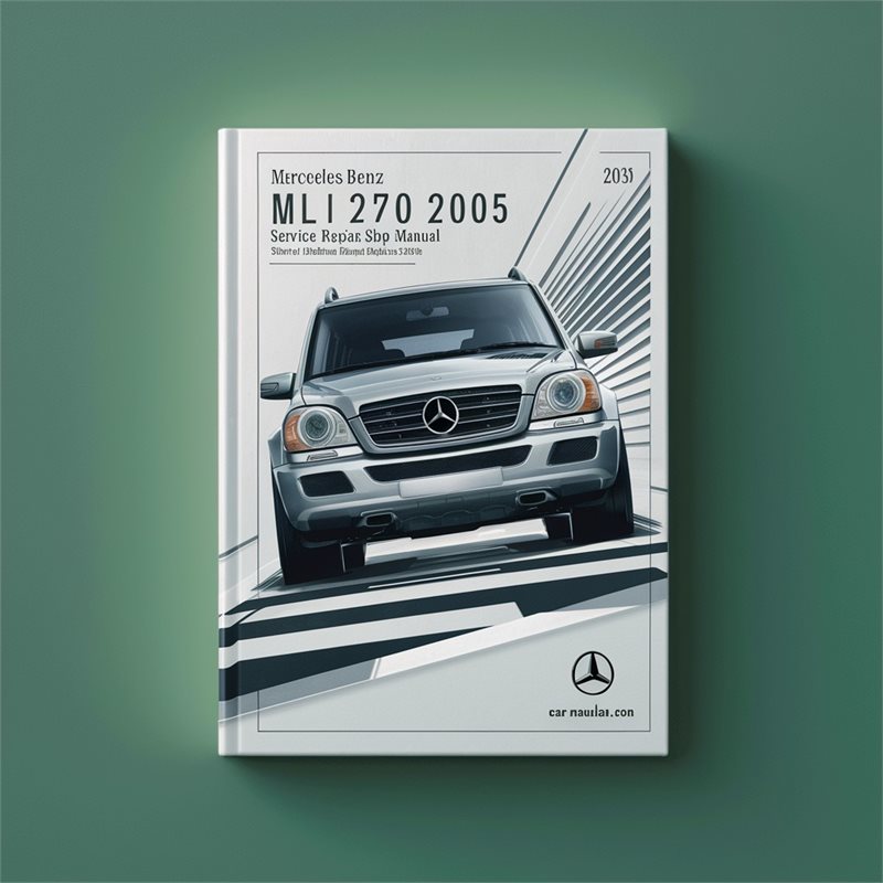 1999-2005 Mercedes ML Class Benz 270 - Shop Service Repair Workshop Manual PDF