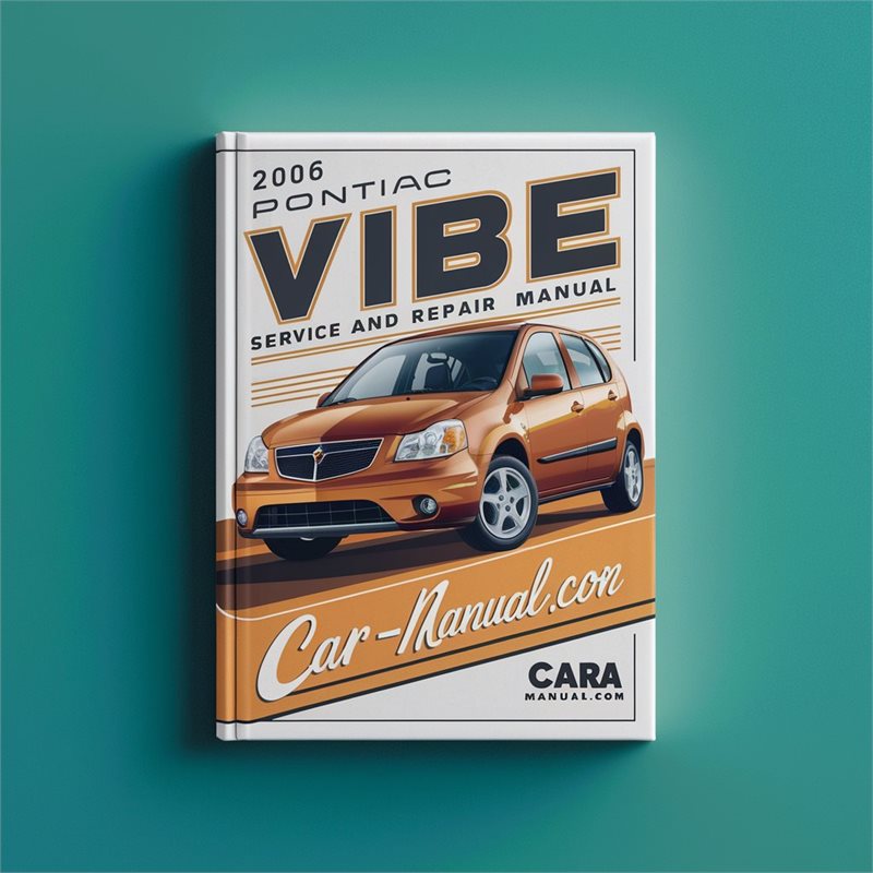 2006 Pontiac Vibe Service Repair Workshop Manual PDF