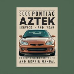 2005 Pontiac Aztek Service Repair Workshop Manual PDF