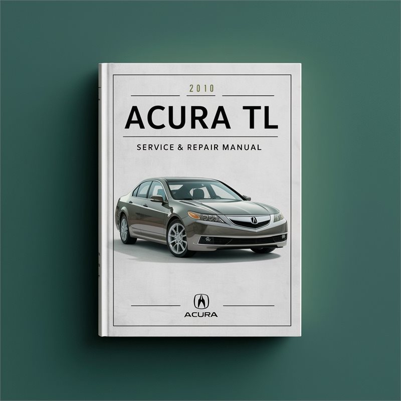 2010 Acura TL Service Repair Workshop Manual PDF