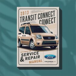 2013 Ford Transit Connect Service Repair Workshop Manual PDF