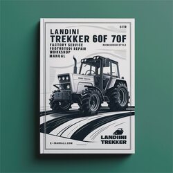 Landini Trekker Compact 60F 70F Tractor Service Repair Workshop Manual PDF