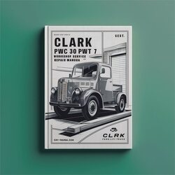 Clark PWC 30 PWT 7 Forklift Truck Service Repair Workshop Manual PDF