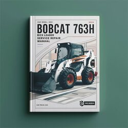 Bobcat 763/763h Bics Loader Service Repair Workshop Manual PDF