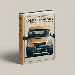 2001-2006 Ford Transit VH VJ Service Repair Workshop Manual PDF