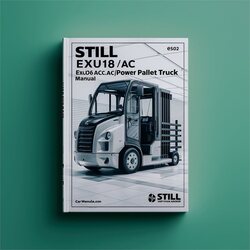 Still EXU16 (AC) EXU18 EXU20 EXU22 Power Pallet Truck Service Repair Workshop Manual PDF