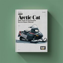 2005 Arctic CAT T660 Turbo ST Snowmobile Manu Service Repair Workshop Manual PDF