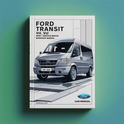 2001-2006 Ford Transit VH VJ Service Repair Workshop Manual PDF