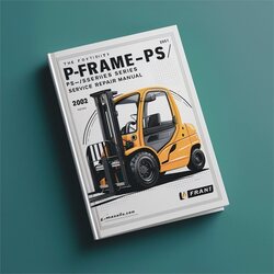 Forklift P-frame-ps/psh Series Service Repair Workshop Manual PDF