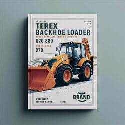 Terex Backhoe Loader 820 860 880 SX Elite 970 980 TX760B TX860B TX970B TX980B Service Repair Workshop Manual PDF