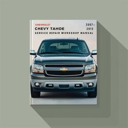 2007-2013 Chevrolet Chevy Tahoe Service Repair Workshop Manual PDF