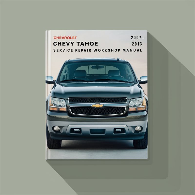 2007-2013 Chevrolet Chevy Tahoe Service Repair Workshop Manual PDF