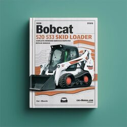 Bobcat 520 530 533 Skid Steer Loader Service Repair Workshop Manual PDF