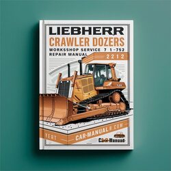 Liebherr Crawler Dozers PR 712 752 Service Repair Workshop Manual PDF