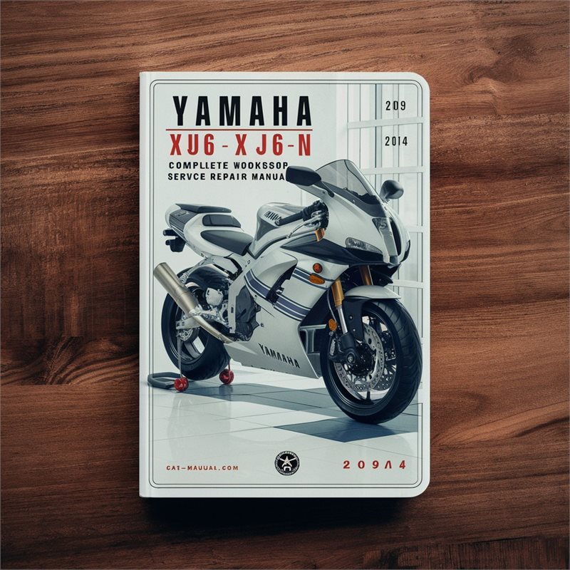2009-2014 Yamaha XJ Models XJ6 XJ6N XJ6NA Motorcycle Service Repair Workshop Manual PDF