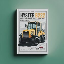 Hyster B222 (HR45-40) Diesel Counter Balanced Truck Service Repair Workshop Manual PDF
