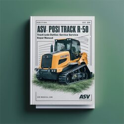 ASV Posi Track RC-50 Loader Turf Edition Service Repair Workshop Manual PDF