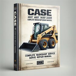 Case 40XT 60XT 70XT Skid Steer Loader Service Repair Workshop Manual PDF