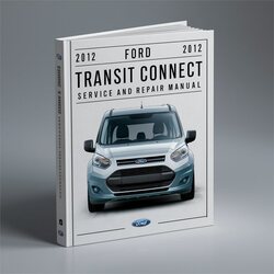 2012 Ford Transit Connect Service Repair Workshop Manual PDF