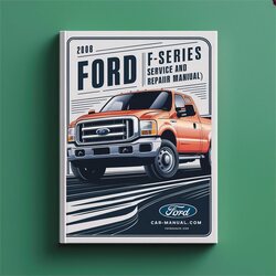 2008 Ford F Series F-series (F250) Service Repair Workshop Manual PDF