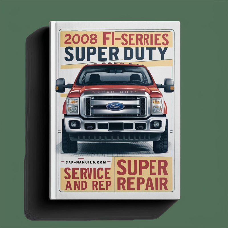 2008 Ford Super Duty F-series (F250) Mnl Service Repair Workshop Manual PDF