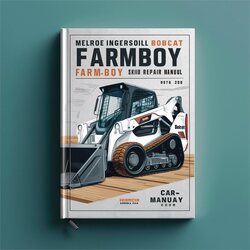 Melroe Ingersoll Bobcat Farmboy 440B Skid Steer Loader Service Repair Workshop Manual PDF
