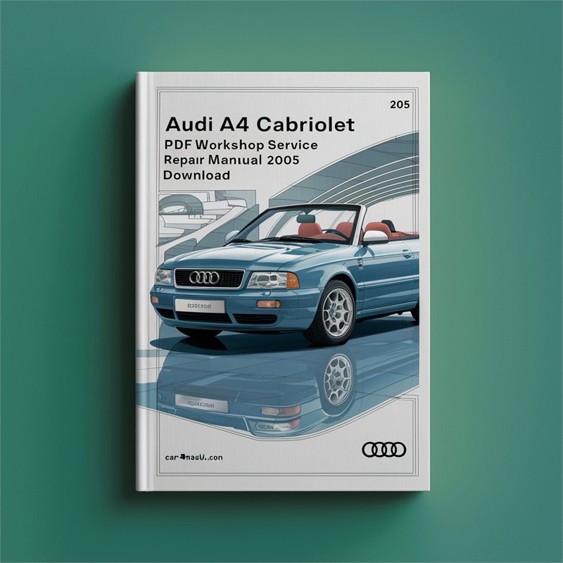 2005 Audi Cabriolet Service Repair Workshop Manual PDF