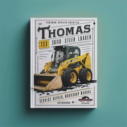 Thomas 133 Skid Steer Loader Service Repair Workshop Manual PDF