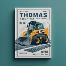 Thomas T-103 T-133 Skid Steer Loader Service Repair Workshop Manual PDF