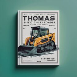 Thomas T-103 T-133 Skid Steer Loader Service Repair Workshop Manual PDF